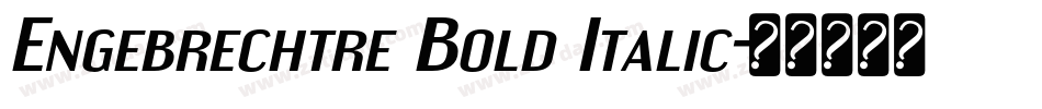 Engebrechtre Bold Italic字体转换